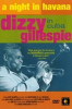 A Night In Havana: Dizzy Gillespie In Cuba